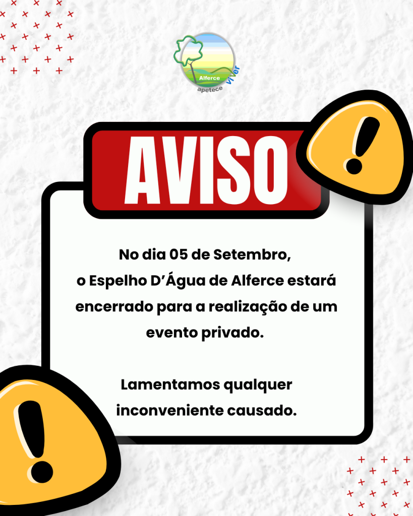 Espelho D'Água de Alferce encerrado no dia 05 de Setembro